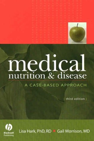 Medical Nutrition Disease A Casebased Approach 3rd Edition Lisa Hark