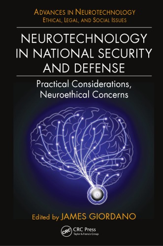 Neurotechnology In National Security And Defense Practical Considerations Neuroethical Concerns Edited By James Giordano