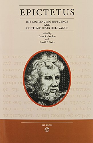 Epictetus His Continuing Influence And Contemporary Relevance David B Suits