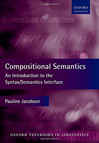 Compositional Semantics An Introduction To The Syntaxsemantics Interface Pauline Jacobson