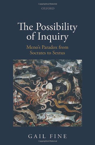 The Possibility Of Inquiry Menos Paradox From Socrates To Sextus Gail Fine