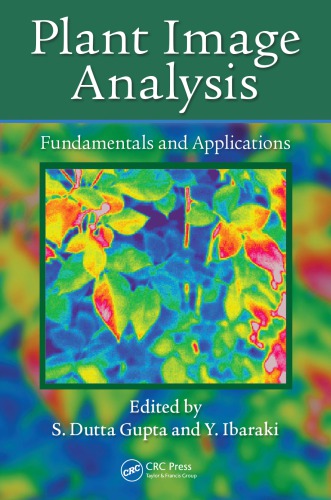 Plant Image Analysis Fundamentals And Applications Edited By S Dutta Gupta And Yasuomi Ibaraki