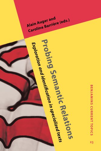 Probing Semantic Relations Exploration And Identification In Specialized Texts Alain Auger
