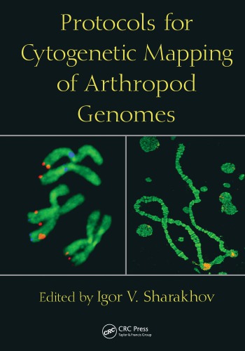 Protocols For Cytogenetic Mapping Of Arthropod Genomes Edited By Igor V Sharakhov