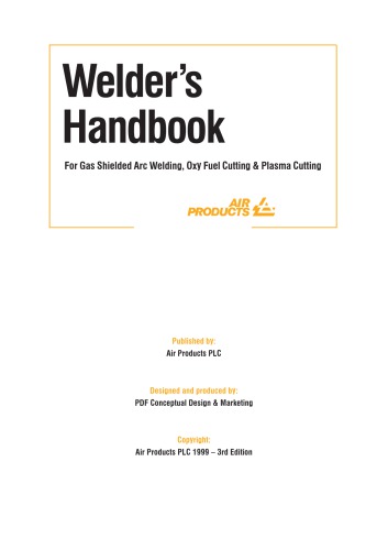 Welders Handbook For Gas Shielded Arc Welding Oxy Fuel Cutting And Plasma Cutting