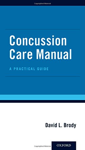 Concussion Care Manual A Practical Guide 1st Edition David L Brody