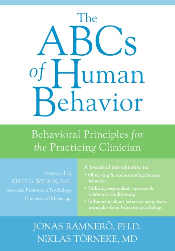 The Abcs Of Human Behavior Behavioral Principles For The Practicing Clinician 1st Jonas Ramner
