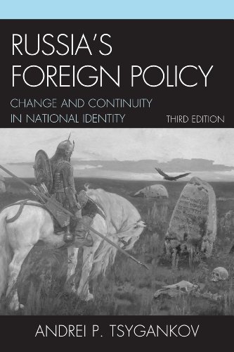 Russias Foreign Policy Change And Continuity In National Identity Third Edition 3rd Edition Andrei P Tsygankov