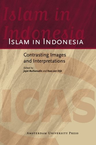Islam In Indonesia Contrasting Images And Interpretations Jajat Burhanudin