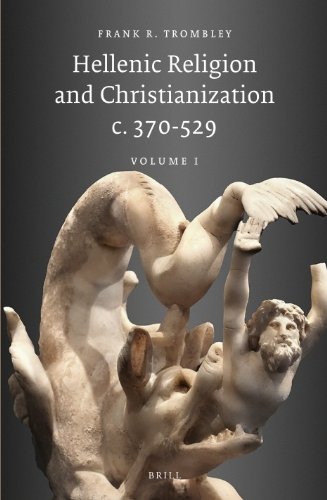 Hellenic Religion And Christianization C 370529 Volume 1 Frank R Trombley