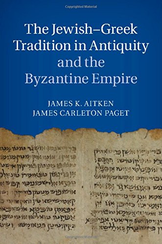 The Jewishgreek Tradition In Antiquity And The Byzantine Empire James K Aitken
