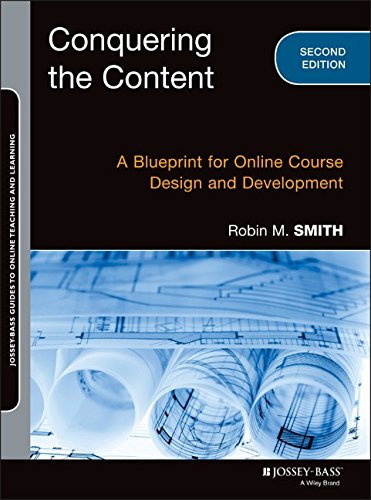 Conquering The Content A Blueprint For Online Course Design And Development 2nd Edition Robin M Smith