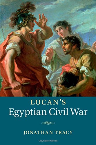 Lucans Egyptian Civil War Jonathan Tracy