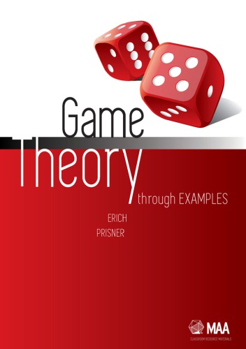 Game Theory Through Examples Erich Prisner