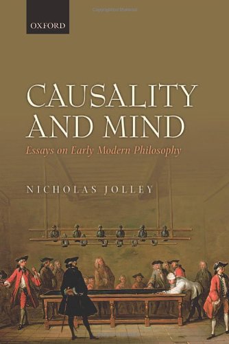 Causality And Mind Essays On Early Modern Philosophy Nicholas Jolley