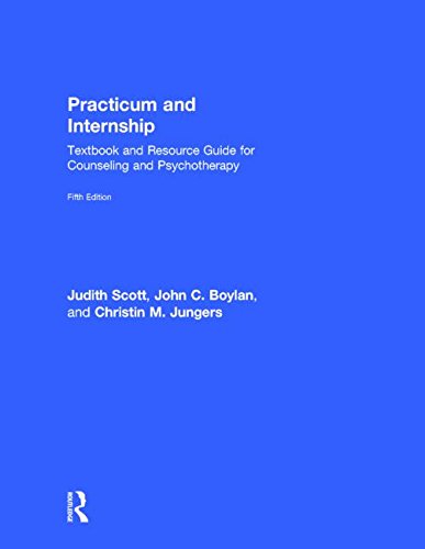 Practicum And Internship Textbook And Resource Guide For Counseling And Psychotherapy 5th Edition Judith Scott