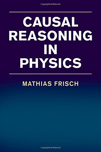 Causal Reasoning In Physics Mathias Frisch
