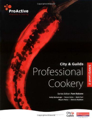Proactive City Guilds Professional Cookery Snvq Level 2 1st Edition Holly Bamunuge Trevor Eeles