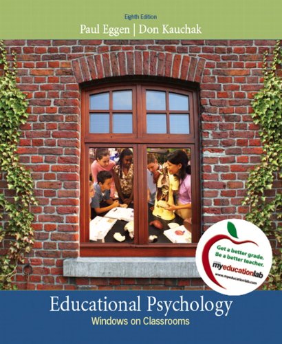 Educational Psychology Windows On Classrooms 8th Edition Paul Eggen