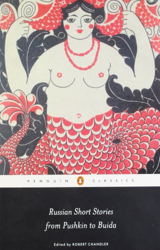 Russian Short Stories From Pushkin To Buida Robert Chandler