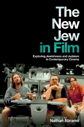 The New Jew In Film Exploring Jewishness And Judaism In Contemporary Cinema Dr Nathan Abrams