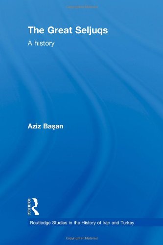 The Great Seljuqs A History Osman Aziz Basan