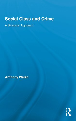 Social Class And Crime A Biosocial Approach 1st Edition Anthony Walsh