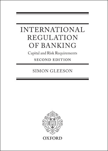 International Regulation Of Banking Capital And Risk Requirements 2nd Edition Simon Gleeson