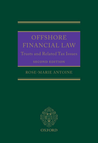 Offshore Financial Law Trusts And Related Tax Issues 2nd Edition Rosemarie Antoine