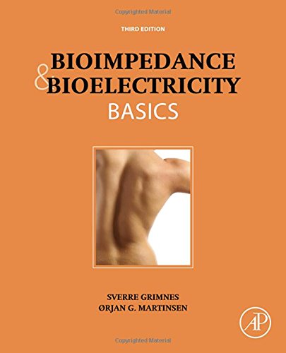 Bioimpedance And Bioelectricity Basics Third Edition 3rd Edition Sverre Grimnes