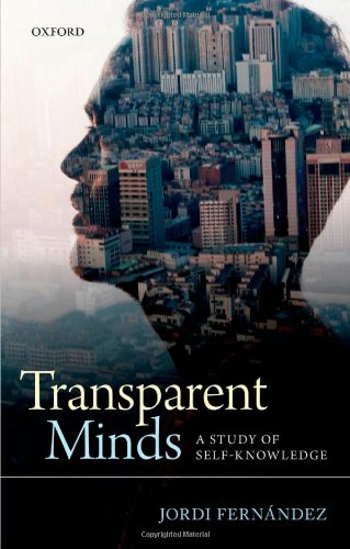 Transparent Minds A Study Of Selfknowledge Jordi Fernandez