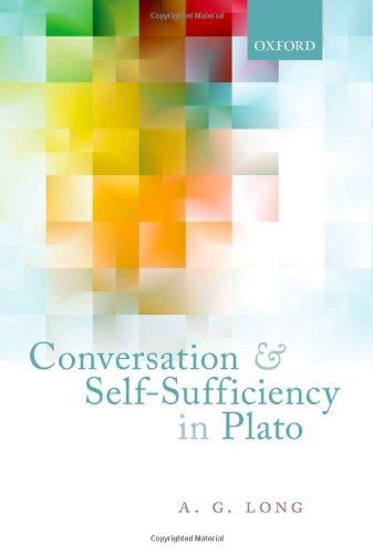 Conversation And Selfsufficiency In Plato A G Long
