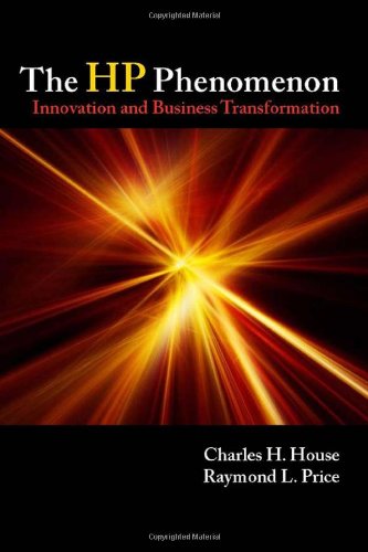 The Hp Phenomenon Innovation And Business Transformation Charles House