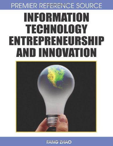 Information Technology Entrepreneurship And Innovation 1st Edition Fang Zhao