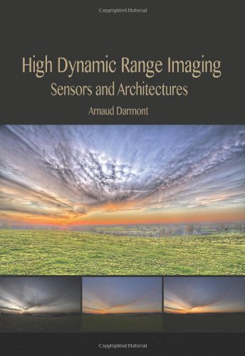 High Dynamic Range Imaging Sensors And Architectures Arnaud Darmont