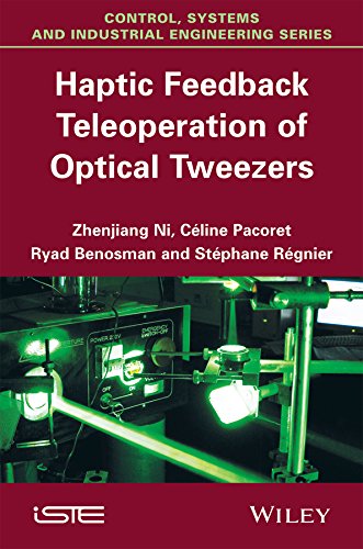 Haptic Feedback Teleoperation Of Optical Tweezers 1st Edition Zhenjiang Ni