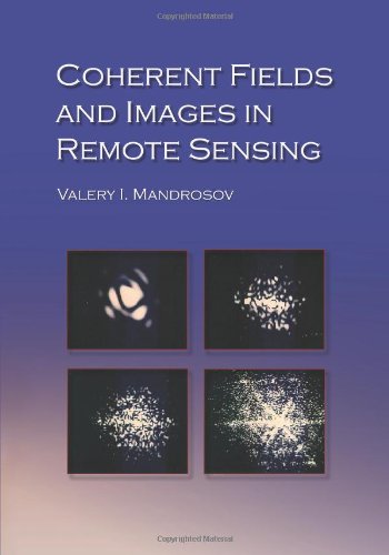 Coherent Fields And Images In Remote Sensing Valery I Mandrosov