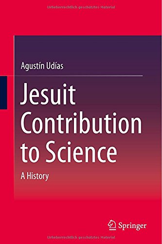 Jesuit Contribution To Science A History 2015th Edition Agustn Udas