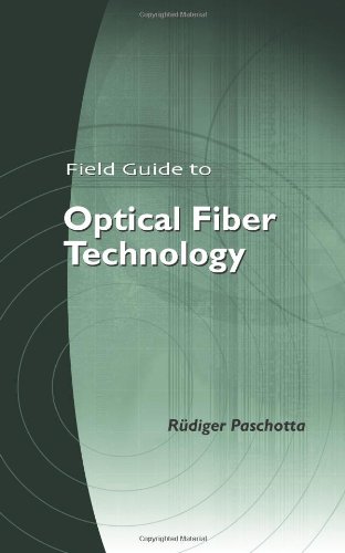 Field Guide To Optical Fiber Technology Spi Ruediger Paschotta