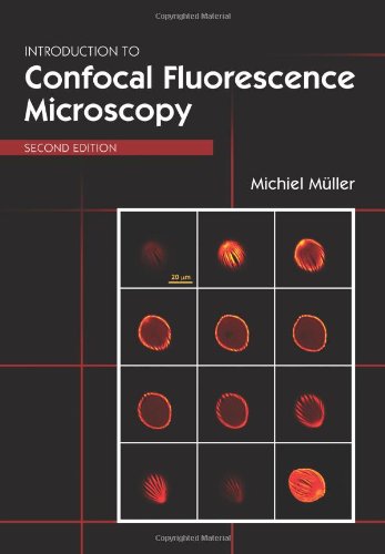 Introduction To Confocal Fluorescence Microscopy Second Edition 2nd Edition Michiel Mueller