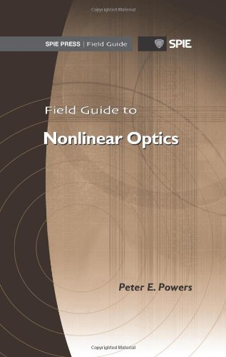 Field Guide To Nonlinear Optics Peter E Powers