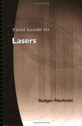 Field Guide To Lasers Spie Field Guide Vol Fg12 Spi Rudiger Paschotta