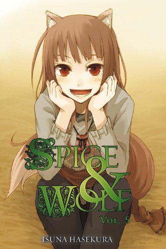 Spice And Wolf Vol 5 Isuna Hasekura