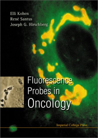 Fluorescence Probes In Oncology Elli Kohen Joseph G Hirschberg