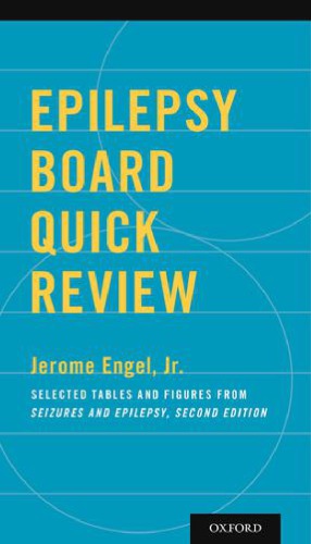 Epilepsy Board Quick Review Selected Tables And Figures From Seizures And Epilepsy Second Jerome Engel