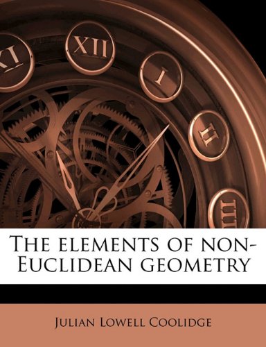 The Elements Of Noneuclidean Geometry Julian Lowell Coolidge