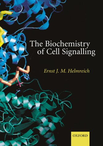 Biochemistry Of Cell Signalling 1st Edition Ernst J M Helmreich