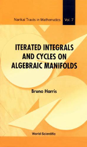 Iterated Integrals And Cycles On Algebraic Manifolds Bruno Harris