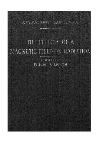 Effects Of A Magnetic Field On Radiation Memoirs By Faraday Kerr And Zeeman Lewis E P