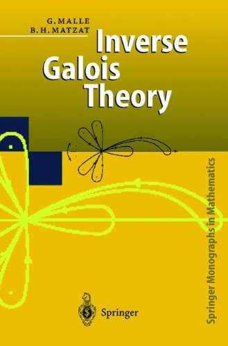 Inverse Galois Theory 1st Edition Gunter Malle Bh Matzat
